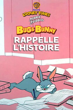 Bugs rappelle l'Histoire (1954)