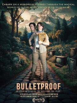 Bulletproof: A Lesbian's Guide to Surviving the Plot (2024)