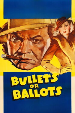 Bullets or Ballots (1936)