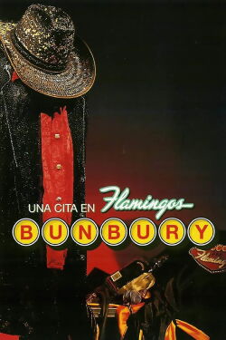 Bunbury: Una cita en Flamingos (2003)