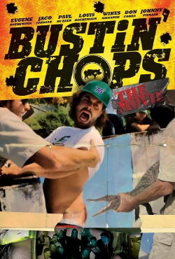 Bustin Chops The Movie (2013)