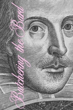 Butchering The Bard (2022)