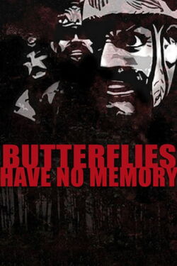 Butterflies Have No Memories (2009)