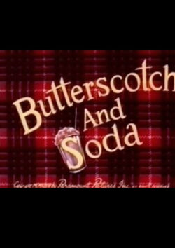Butterscotch and Soda (1948)