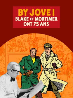 By Jove : Blake et Mortimer ont 75 ans (2021)