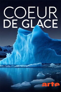 Cœur de glace - Enquête climatique au Groenland (2022)