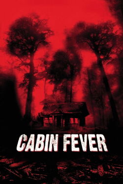 Cabin Fever (2003)