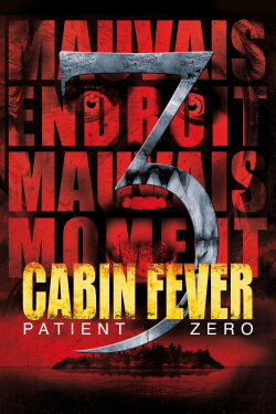 Cabin Fever 3 : Patient zéro (2014)