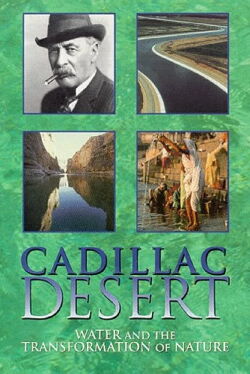Cadillac Desert: Water and the Transformation of Nature (1997)