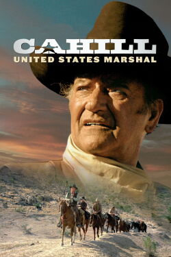 Cahill: United States Marshal (1973)