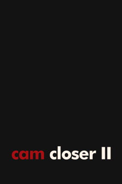 Cam Closer II (2023)