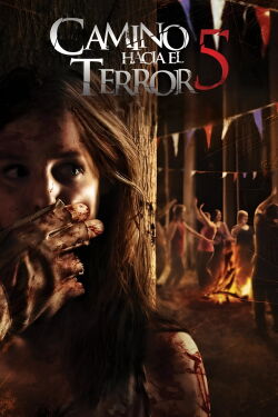 Camino Hacia El Terror 5 (2012)