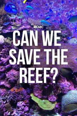Can We Save the Reef? (2018)