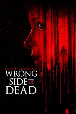 Capps Crossing: Wrong Side of Dead (2026)