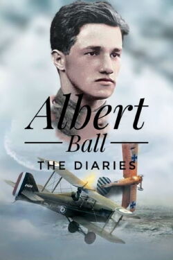 Captain Albert Ball: The Diaries (2018)