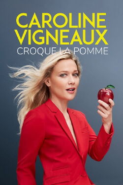 Caroline Vigneaux croque la pomme (2022)