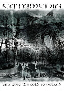 Catamenia: Bringing the Cold to Poland (2006)
