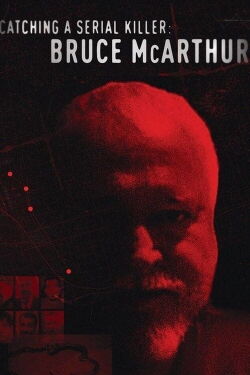 Catching a Serial Killer: Bruce McArthur (2021)