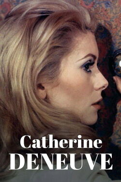 Catherine Deneuve – Ein Leben auf der Leinwand (2023)