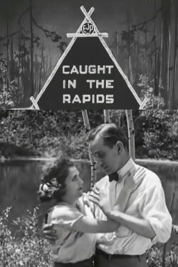Caught in the Rapids (1921)