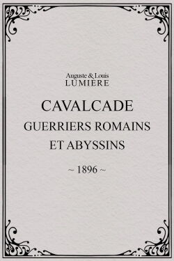 Cavalcade (guerriers romains et abyssins) (1896)