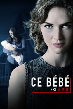 Ce bébé est à moi! (2018)