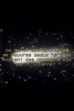 Ce qu'il advient quand de pauvres beaux hétéros postent des photos d'eux sur l'internet (2021)