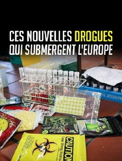 Ces nouvelles drogues qui submergent l'Europe (2016)