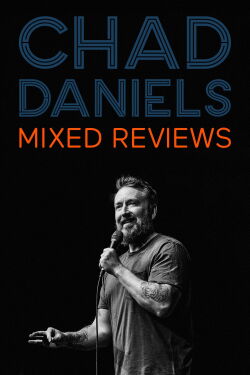 Chad Daniels: Mixed Reviews (2023)