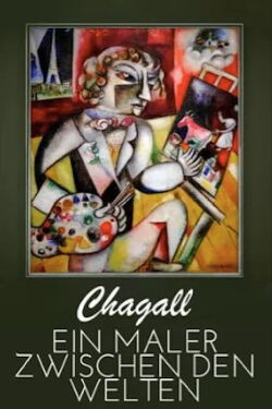 Chagall - Ein Maler zwischen den Welten (2020)