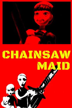 CHAINSAW MAID (2009)