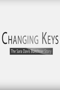 Changing Keys: The Sara Davis Buechner Story (2015)