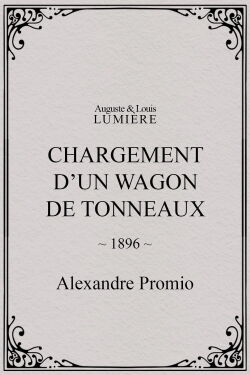 Chargement d’un wagon de tonneaux (1896)