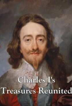 Charles I's Treasures Reunited (2018)