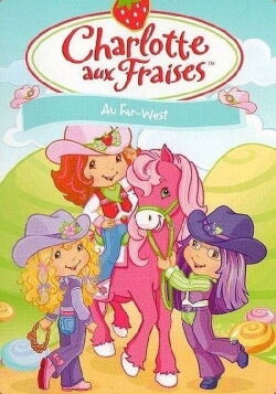 Charlotte aux Fraises au Far West (2007)
