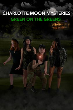 Charlotte Moon Mysteries - Green on the Greens (2021)
