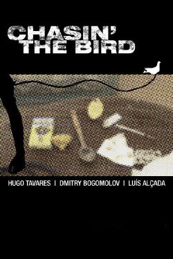 Chasin’ The Bird (2007)