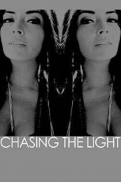 Chasing the Light (2014)