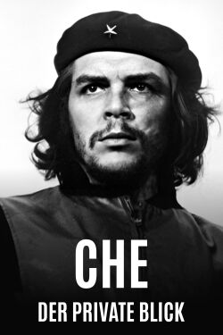 Che - Der private Blick (2017)