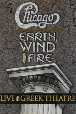 Chicago and Earth, Wind & Fire - Live at the Greek Theatre (2005)