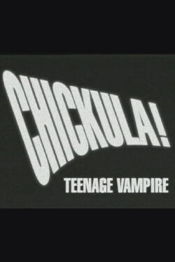 Chickula! Teenage Vampire (1995)