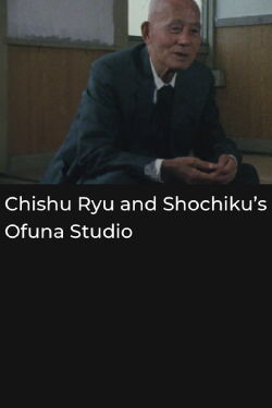 Chishu Ryu the Actor: Shochiku’s Ofuna Studio and Me (1988)