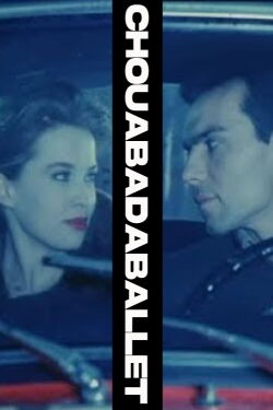 Chouabadaballet (1990)