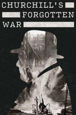 Churchills vergessener Krieg (2024)