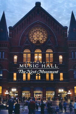 Cincinnati Music Hall: The Next Movement (2017)