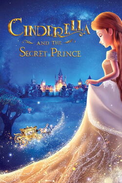 Cinderella and the Secret Prince (2018)