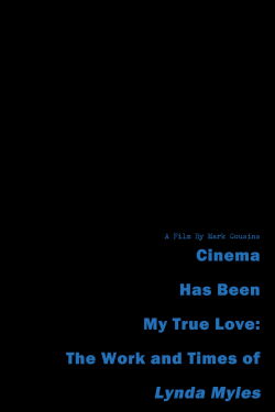 Cinema Has Been My True Love: The Work and Times of Lynda Myles (2023)