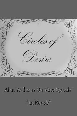 Circles of Desire: Alan Williams on Max Ophuls'