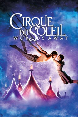 Cirque du Soleil: Mundos lejanos (2012)