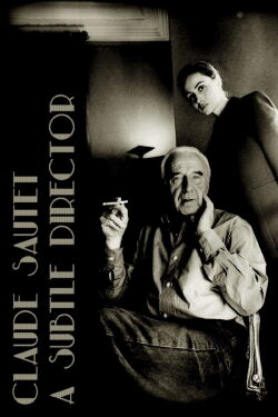 Claude Sautet, le calme et la dissonance (2021)